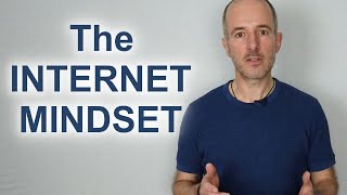 Learn about the Internet Mindset and Change Your Life