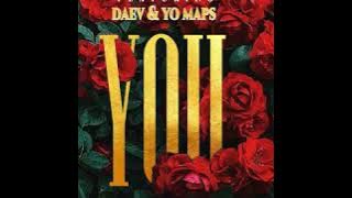 You ft Daev & Yo Maps