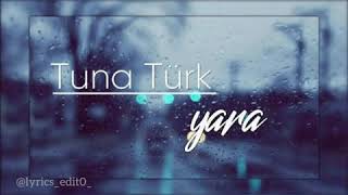 Tuna Türk - Yara lyrics Resimi