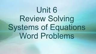 Algebra 1 Block Unit 6 Review Solving Systems of Equations with Word Problems