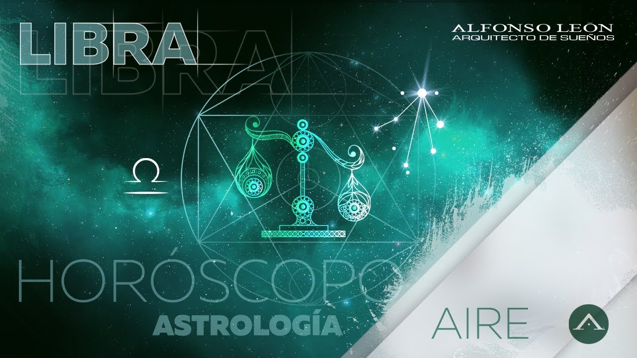 LIBRA 7 AL 13 DE AGOSTO HORÓSCOPO SEMANAL ALFONSO LEÓN ARQUITECTO