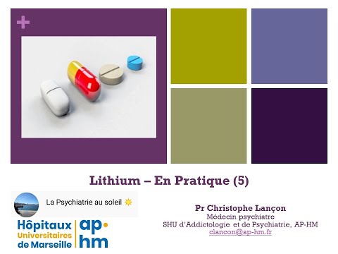 Le lithium (5): en pratique - Pr Christophe LANÇON