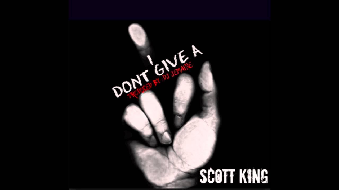 Scott King (Formally Q Da Kid) "I Don't Give A" Prod DJ Jemaine