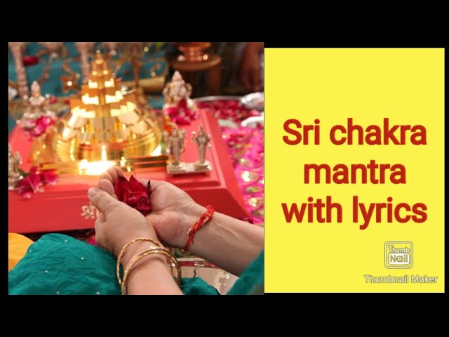 Sri chakra mantra/ஸ்ரீ சக்ரா மந்திரம் /Sri chakra mantra with lyrics class=