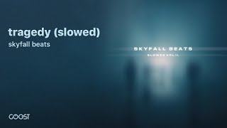 skyfall beats - tragedy (slowed)