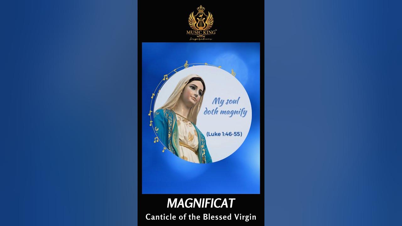MAGNIFICAT - Canticle of the Blessed Virgin Mary