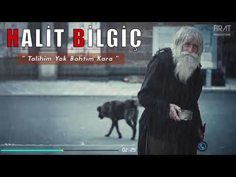 Halit Bilgiç   Talihim Yok Bahtım Kara