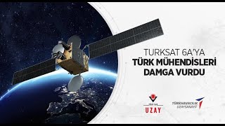 TURKSAT 6A’YA TÜRK MÜHENDİSLERİ VE TEKNİSYENLERİ DAMGA VURDU