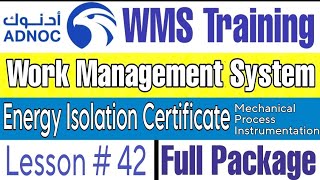 Energy Isolation Certificate (Process, Mechanical, Instrument) with Permit in WMS | Lecture # 42