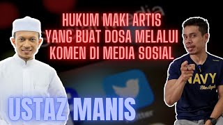 HUKUM MAKI ARTIS DEKAT FB IG TWITTER? | DOSA KERING MEDIA SOSIAL | USTAZ MANIS JAWAB ?