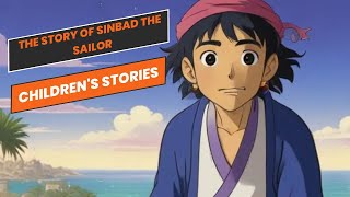 Educational storiesthe story of Sinbad the sailor and the lesson, including #stories_children