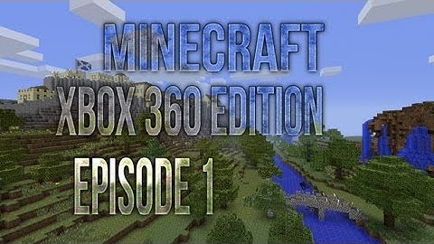 Lets Play Minecraft : Xbox 360 Edition | Part 1 The Beginning!
