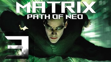 Matrix - Path of Neo(Матрица - Путь Нео) - Избранный - Прохождение #3