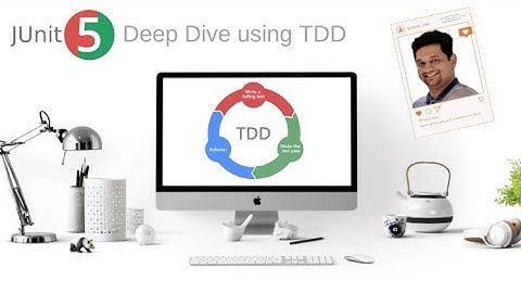 JUnit5 Deep Dive using Test Driven Development in Java