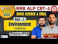 RRB ALP CBT-2 2025 | Basic Science &amp; Engineering | Environment (Theory+PYQ | by Pravin Sir