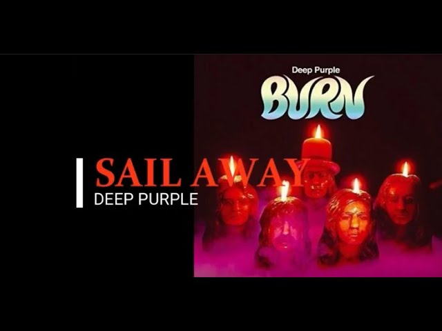 Deep Purple - Sail Away w/Lyrics class=