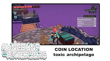 Dungeons of Hinterberg COIN LOCATION toxic archipelago
