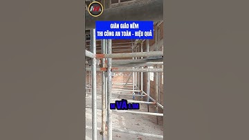 GIÀN GIÁO NÊM THI CÔNG AN TOÀN | Bảo Đặng #bảođặng #coppha