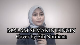 Malam semakin dingin Spin Cover by Siti Nordiana