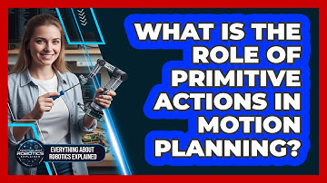 What Is The Role Of Primitive Actions In Motion Planning?