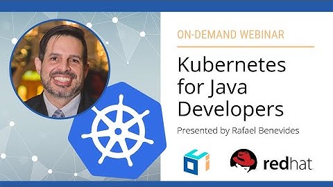Kubernetes for Java Develpoers