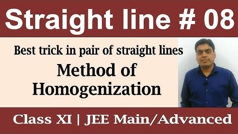 Straight line # 8 | Method of homogenization in pair of straight lines and its applications | 11/JEE