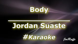 Jordan Suaste - Body (Karaoke)