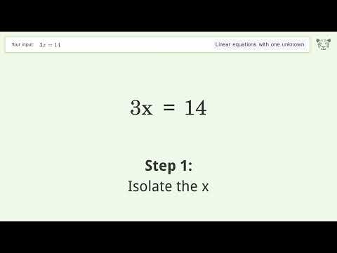 Video Linear equation with one unknown: Solve 3x=14 step-by-step solution - youtube