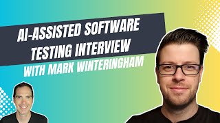 AI Assisted Software Testing - Interview with Mark Winteringham screenshot 5