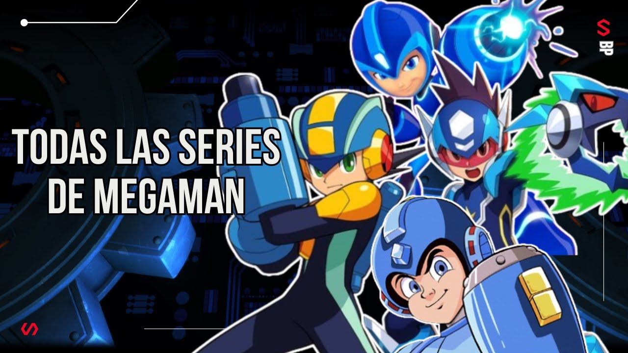 Hablemos de todas las series de MEGAMAN