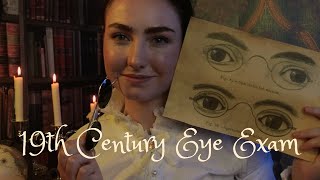 ASMR - 19th Century Eye Examination & Spectacles Consultation