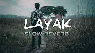 LAYAK - AK LUKE  SLOW REVERB VIDEO 2024 _ Ghar Ke Kamare Rona Padta Hai Bro