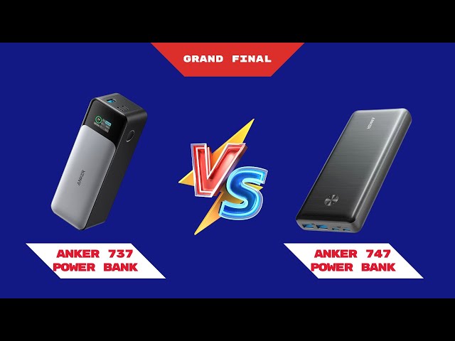 Anker 747 Vs 737 Power Bank - What is The Difference 