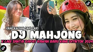 Download Lagu DJ VIRAL DITIKTOK‼️DJ MAHJONG X LAGI SANTAI DAPAT KAWAN BARU KANE VIRAL DITIKTOK 2024 MP3 Download Lagu DJ VIRAL DITIKTOK‼️DJ MAHJONG X LAGI SANTAI DAPAT KAWAN BARU KANE VIRAL DITIKTOK 2024 MP3