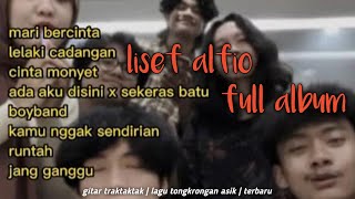 lisef alfio full album terbaru || kumpulan lagu gitar traktaktak asik buat tongkrongan