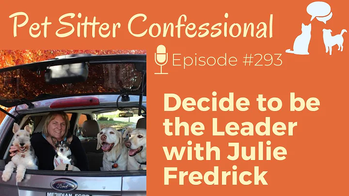 293: Decide to be the Leader with Julie Fredrick