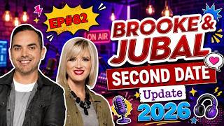 Brooke and Jubal - Second Date Update | When One Detail Changed Everything | Ep. 82 | Jubal