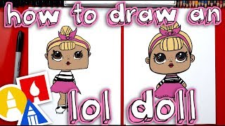 how to draw an lol surprise doll plus we open one