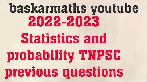 2022-2023 Statistics and probability Tnpsc previous question //@baskarmaths