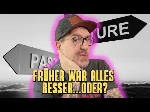 Brett zum Sonntag: War es "früher" alles besser?