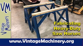 Fabricating a pair of Heavy Duty Steel Saw Horses