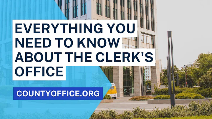 Clerk's Office: Everything You Need to Know - CountyOffice.org