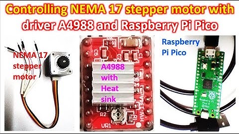 Controlling NEMA 17 stepper motor with driver A4988 and Raspberry Pi Pico