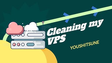Cleaning my VPS