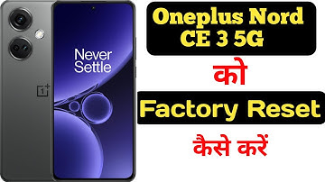 How to factory reset Oneplus Nord CE 3 5G || Oneplus Nord CE 3 5G ko factory reset kaise kare ||