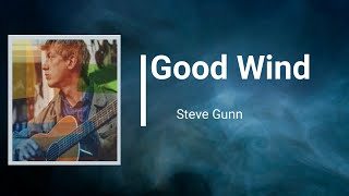 Steve Gunn - Good Wind (Lyrics)