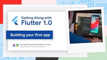 Getting Along With Flutter 1.0 | Episode 3 | Building your first app