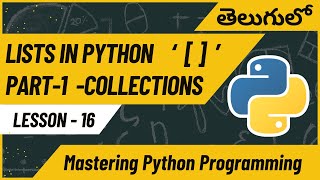 L-16. Lists in Python | Part-1 | Collections | Master Python Programming in Telugu