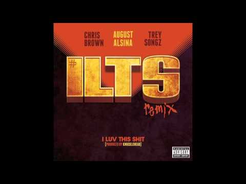 August Alsina - I Luv This Shit (Remix) Feat. Chris Brown & Trey Songz