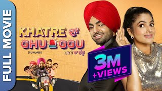 KHATRE DA GHUGGU (Full HD) | Diljott | Robby Atwal | Anurag | Superhit Punjabi Comedy Movie